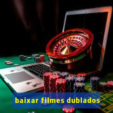 baixar filmes dublados